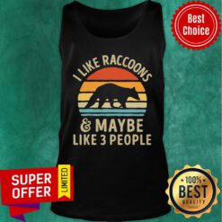 Vintage Retro I Like Raccoons And Maybe Like 3 People Tank top