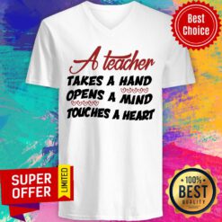 A Teacher Takes A Hand Opens A Mind Touches Heart V-neck