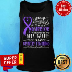 Although I Didn't Choose Warrior This Battle But I Am Bravely Fighting Tank Top