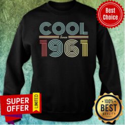 Awesome Cool Since 1961 Sweatshirt