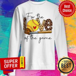 Awesome For The Love Of Game Softball Sweatshirt