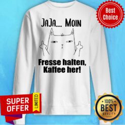 Awesome Jaja Moin Fresse Halten Kaffee Her Sweatshirt