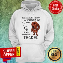 Dog Jai Demande A Dieu Veritable Ami Alors Hoodie