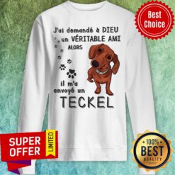 Dog Jai Demande A Dieu Veritable Ami Alors Sweatshirt