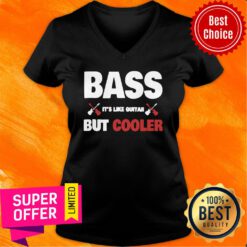 Funny Bass Like Guitar But Cooler Bass Player V-neck