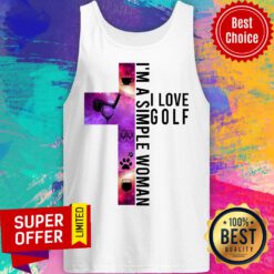 Funny Golf I'm A Simple Woman I Love Golf Tank Top