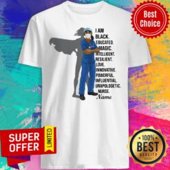 I Am Black Nurse Educated Magic Intelligent Shirt