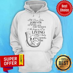 I'll Love You Forever For Always As Long As Living My Baby Elephant Baby Hoodie