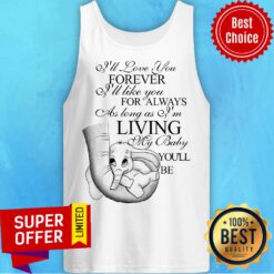 I'll Love You Forever For Always As Long As Living My Baby Elephant Baby Tank Top