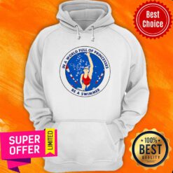 In A World Full Of Princesses Be A Swimmer Hoodie