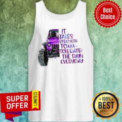 Jeep It Takes Strength To Tolerate The Pain Everday Tank Top