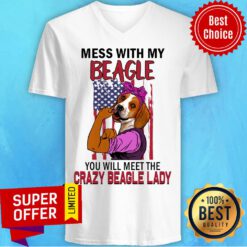 Mess With My Beagle You Will Meet The Crazy Beagle Lady V-neck