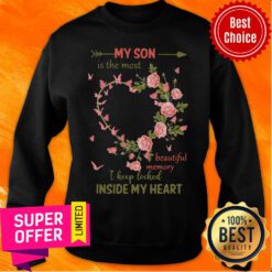 My Son Is The Most Name Beautiful Memory I Keep Locked Inside My Heart Sweatshirt