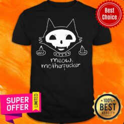 Nice Cat Meow Motherfucker Shirt
