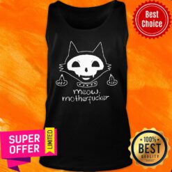 Nice Cat Meow Motherfucker Tank Top