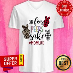 Nice Momlife Oh For Peeps Sake V-neck