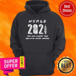 Nurse 2021 The One Where They Became Super Heroes Hoodie