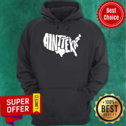 Official Ain't Texas Hoodie
