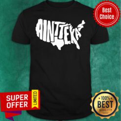Official Ain't Texas Shirt
