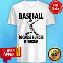 Official Baseball Because Murder Is Wrong V-neck