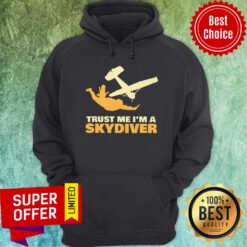 Official Trust Me I'm A Skydiver Hoodie