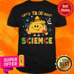 Premium Let's Taco Bout Science Shirt