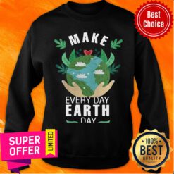 Premium Make Everyday Earth Day 2021 Sweatshirt