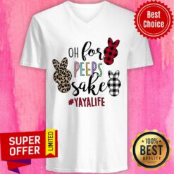 Premium Oh For Peeps Sake Yayalife V-neck