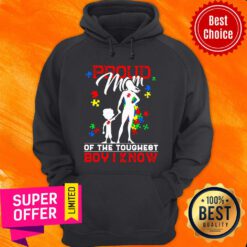 Premium Proud Mom Of The Toughest Boy I Know Hoodie