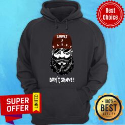 Sauvez LA Barbe Don't Shave Hoodie