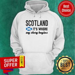 Scotland It's Where My Story Begin Hoodie