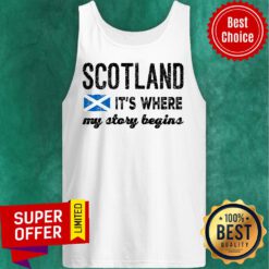 Scotland It's Where My Story Begin Tank Top
