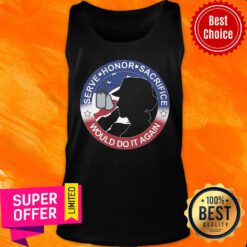 Serve Honor Sacrifice Would Do It Again American Flag Tank Top