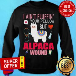 Sheep I Ain't Fluffin Your Pillow But Alpaca Wound Sweatshirt
