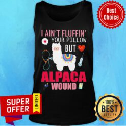 Sheep I Ain't Fluffin Your Pillow But Alpaca Wound Tank Top