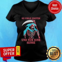 Skeleton So Viele Idioten Und Nur Einie Sense V-neck