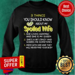 Top 3 Thing You Should Know About My Spoiled Wife Sweatshirt