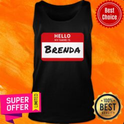 Top Hello My Name Is Brenda Family Tank Top