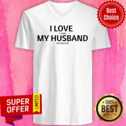 Top I Love It When My Husband Gét Me Wine V-neck