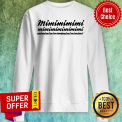 Top Mimimimimi... Sweatshirt