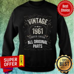 Top Vintage 1961 All Original Parts Limited Edition Sweatshirt