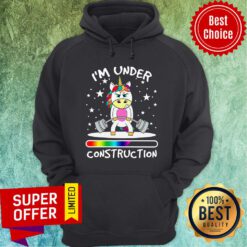 Unicorn Weight Lifting I'm Under Construction Hoodie