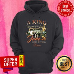 A King Was Born June 26 Happy Birthday Car Hoodie