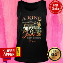A King Was Born June 26 Happy Birthday Car Tank Top