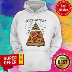 Awesome In Pizza We Crust Hoodie