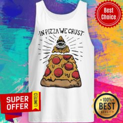 Awesome In Pizza We Crust Tank Top
