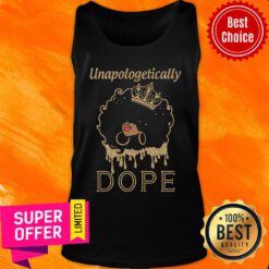 Awesome Unapologetically Dope Queen Tank Top