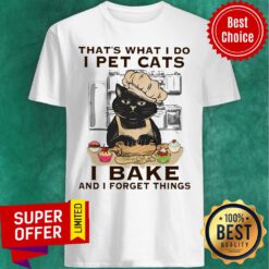 Balck Cat That's What I Do I Pet Cat I Bake Shirt