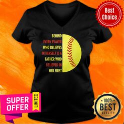 Behind Every Player Who Belives In Herself A Father In First V-neck