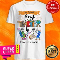 Best Teacher In The World Love From Robin Shirt